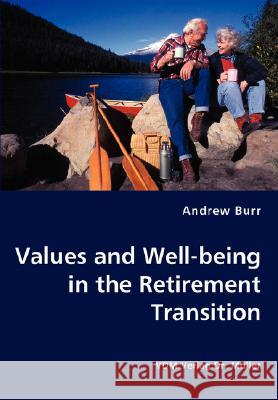 Values and Well-being in the Retirement Transition Burr, Andrew 9783836436946