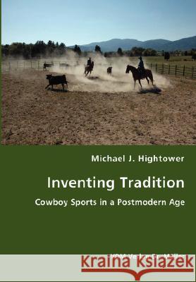 Inventing Tradition Michael J. Hightower 9783836436991