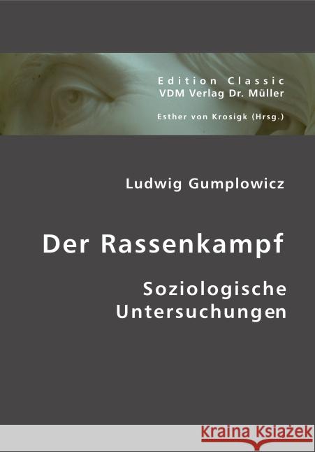 Der Rassenkampf : Soziologische Untersuchungen Gumplowicz, Ludwig 9783836437394