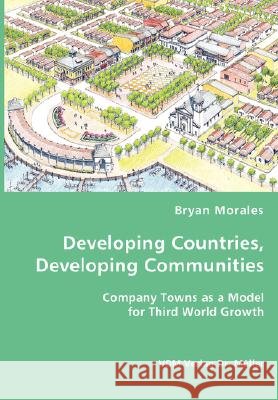 Developing Countries, Developing Communities Bryan Morales 9783836438209 VDM Verlag Dr. Mueller E.K.