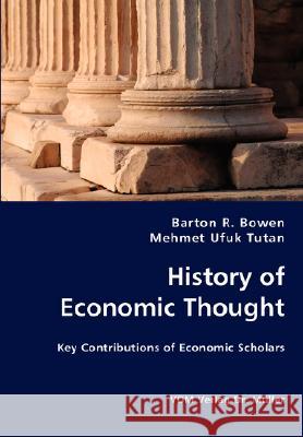 History of Economic Thought Barton R. Bowen Mehmet Ufuk Tutan 9783836439503 VDM Verlag