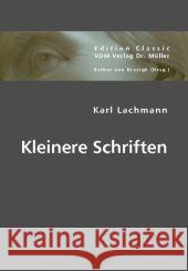 Kleinere Schriften Lachmann, Karl 9783836440431 VDM Verlag Dr. Müller