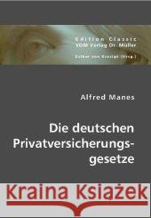 Die deutschen Privatversicherungsgesetze Manes, Alfred 9783836440592 VDM Verlag Dr. Müller