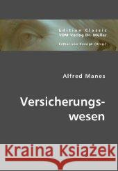 Versicherungswesen Manes, Alfred 9783836440608 VDM Verlag Dr. Müller