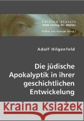 Die jüdische Apokalyptik in ihrer geschichtlichen Entwickelung Hilgenfeld, Adolf 9783836440776 VDM Verlag Dr. Müller