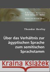 Über das Verhältnis zur ägyptischen Sprache zum semitischen Sprachstamm Benfey, Theodor   9783836440882 VDM Verlag Dr. Müller