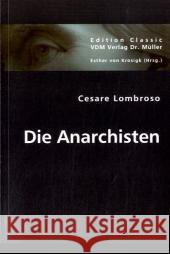 Die Anarchisten Lombroso, Cesare 9783836440998 VDM Verlag Dr. Müller