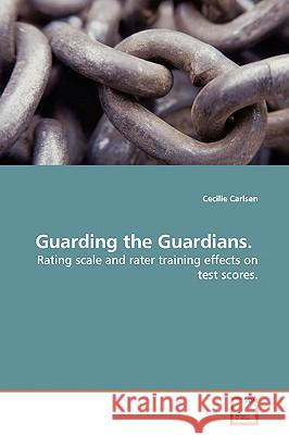 Guarding the Guardians. Cecilie Carlsen 9783836449540