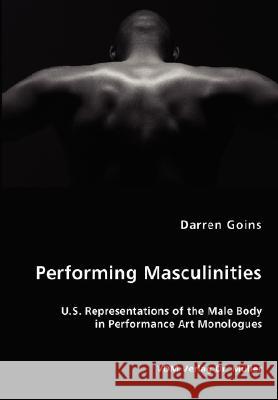 Performing Masculinities Darren Goins 9783836456951 VDM Verlag