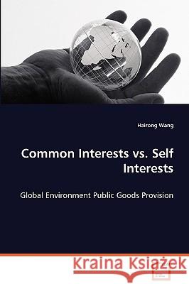 Common Interests vs. Self Interests Hairong Wang 9783836458153