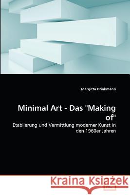 Minimal Art - Das Making of Brinkmann Margitta 9783836458825