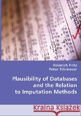 Plausibility of Databases and the Relation to Imputation Methods Heinrich Fritz Peter Filzmoser 9783836459921 VDM Verlag