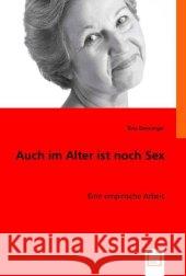 Auch im Alter ist noch Sex : Eine empirische Arbeit Denninger, Tina 9783836461146 VDM Verlag Dr. Müller