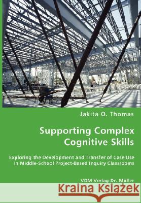 Supporting Complex Cognitive Skills Jakita O Thomas 9783836463638 VDM Verlag Dr. Mueller E.K.