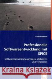 Professionelle Softwareentwicklung mit SPICE : Softwareentwicklungsprozesse etablieren und verbessern Steinbach, Ulrike 9783836464758 VDM Verlag Dr. Müller