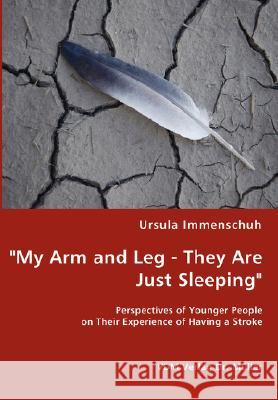 My arm and leg - they Are Just Sleeping Ursula Immenschuh 9783836468923