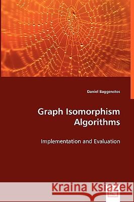 Graph Isomorphism Algorithms Daniel Baggenstos 9783836469456 VDM Verlag