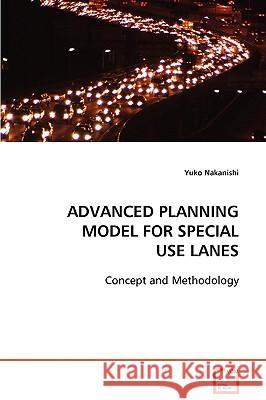 Advanced Planning Model for Special Use Lanes Yuko Nakanishi 9783836470063