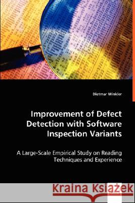 Improvement of Defect Detection with Software Inspection Variants Dietmar Winkler 9783836470131 VDM VERLAG DR. MUELLER E.K.