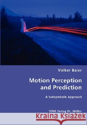 Motion Perception and Prediction Volker Baier 9783836470407