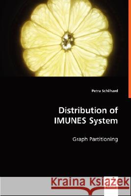 Distribution of IMUNES System Petra Schilhard 9783836471688 VDM Verlag Dr. Mueller E.K.