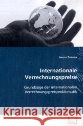 Internationale Verrechnungspreise : Grundzüge der internationalen  Verrechnungspreisproblematik Zawieja, Janusz 9783836472128 VDM Verlag Dr. Müller