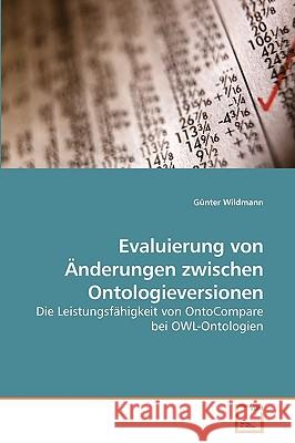 Evaluierung von Änderungen zwischen Ontologieversionen Wildmann, Günter 9783836472234