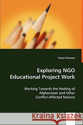 Exploring NGO Educational Project Work Chuck Thiessen (Coventry University) 9783836472708