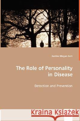 The Role of Personality in Disease Justine Megan Gatt 9783836475112 VDM Verlag