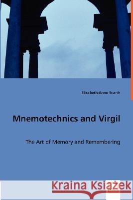 Mnemotechnics and Virgil Elizabeth-Anne Scarth 9783836476669