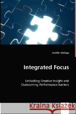 Integrated Focus Jennifer Walinga 9783836478427 VDM Verlag