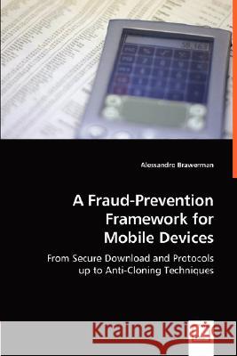 A Fraud-Prevention Framework for Mobile Devices Alessandro Brawerman 9783836479561 VDM Verlag Dr. Mueller E.K.