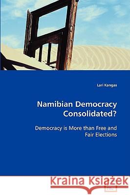 Namibian Democracy Consolidated? Lari Kangas 9783836479585