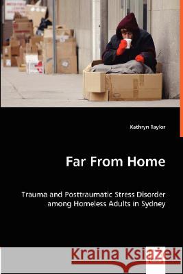 Far From Home Kathryn Taylor (University of Melbourne Australia) 9783836480284