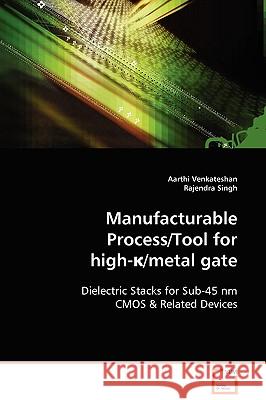 Manufacturable Process/Tool for high-κ/metal gate Venkateshan, Aarthi 9783836481564