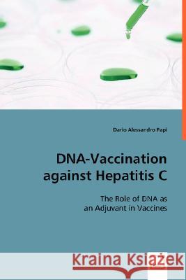 DNA-Vaccination against Hepatitis C Papi, Dario Alessandro 9783836481724 VDM Verlag