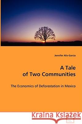 A Tale of Two Communities Jennifer Alix Garcia 9783836482608