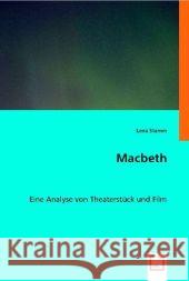 Macbeth : Eine Analyse von Theaterstück und Film Stamm, Lena 9783836482684