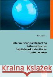 Interim Financial Reporting österr. kapitalmarktorientierter Unternehmen Stieber, Robert 9783836483018 VDM Verlag Dr. Müller