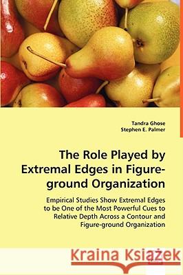 The Role Played by Extremal Edges in Figure-ground Organization Ghose, Tandra 9783836484060