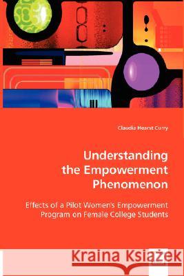 Understanding the Empowerment Phenomenon Claudia Hearst Curry 9783836484404 VDM Verlag