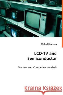 LCD-TV and Semiconductor Michael Holzmann 9783836484909