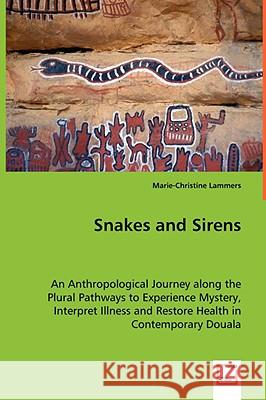 Snakes and Sirens Marie-Christine Lammers 9783836486347 VDM Verlag