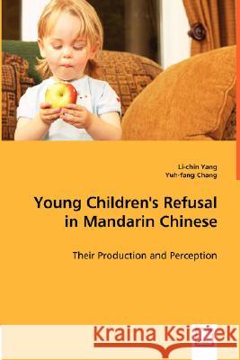 Their Production and Perception Li-Chin Yang Yuh-Fang Chang 9783836486491