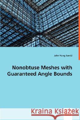Nonobtuse Meshes with Guaranteed Angle Bounds John Yung San Li 9783836487887 VDM Verlag