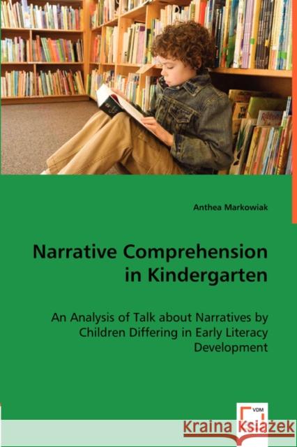 Narrative Comprehension in Kindergarten Anthea Markowiak 9783836489218 VDM Verlag