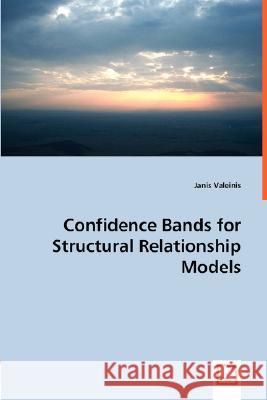 Confidence Bands for Structural Relationship Models Janis Valeinis 9783836489928 VDM Verlag