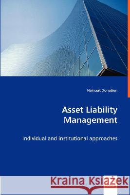 Asset Liability Management -Individual and institutional approaches Donatien, Hainaut 9783836491785