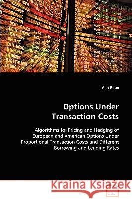 Options Under Transaction Costs Alet Roux 9783836492393 VDM Verlag