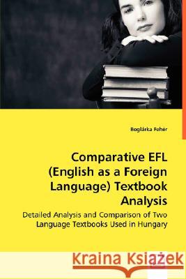 Comparative EFL (English as a Foreign Language) Textbook Analysis Fehér, Boglárka 9783836493895